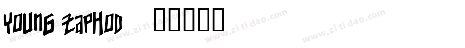 Young Zaphod字体转换